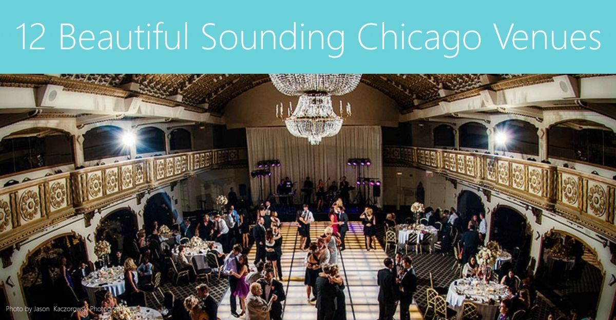 12 Beautiful Sounding Chicago Wedding Venues