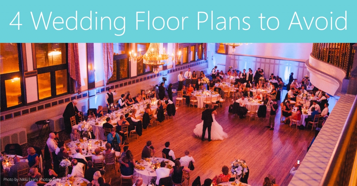 4 Wedding Floor Plans to Avoid