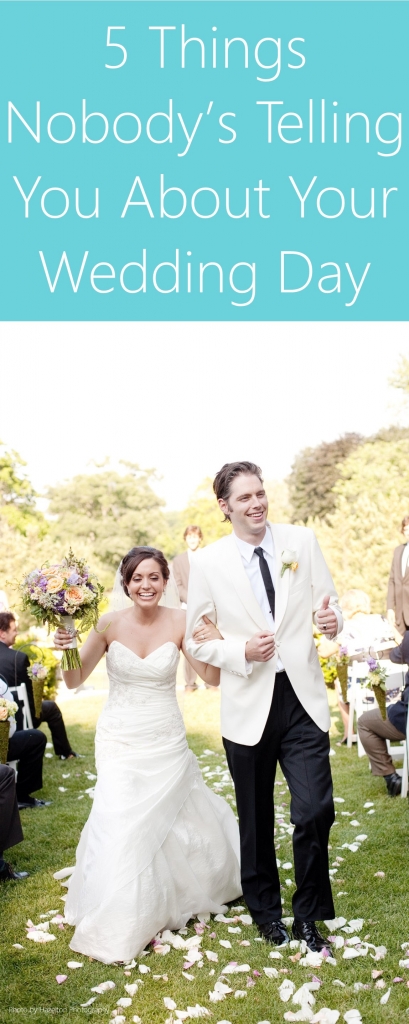 5 Things Nobody's Telling You About Your Wedding Day