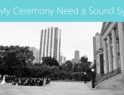 Does My Wedding Ceremony Need a Sound System?